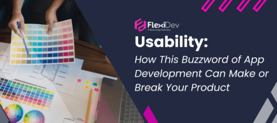 Usability: How this buzzword of app development can make or break your product. 