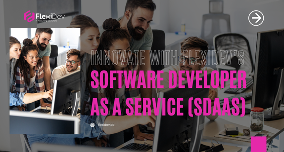 Innovate With FlexiDev’s Software Developer as a Service (SDaaS) 