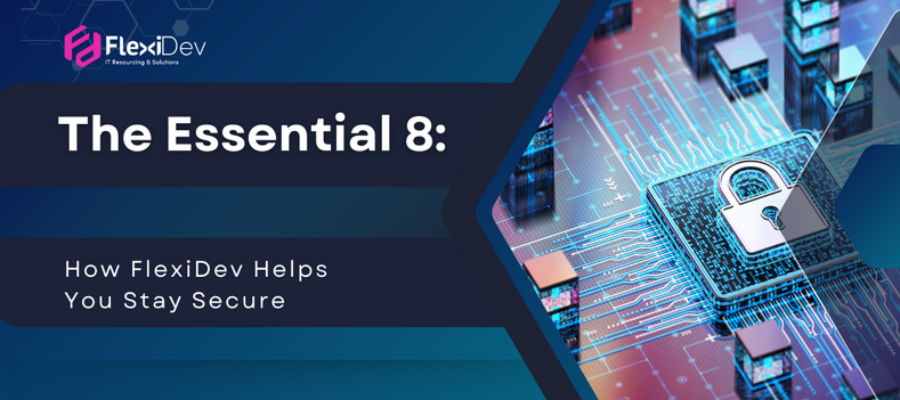 The Essential 8: How FlexiDev Helps You Stay Secure