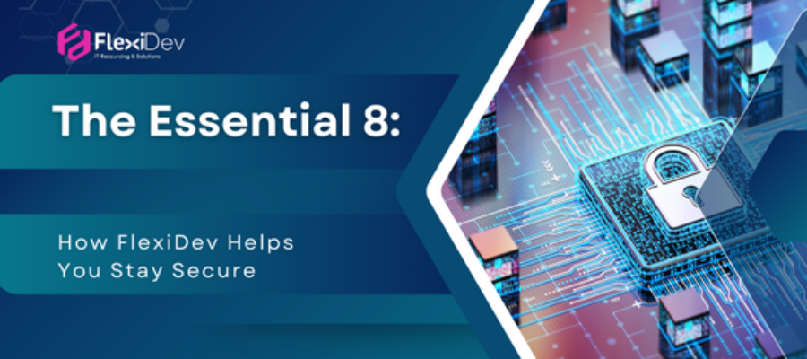 The Essential 8: How FlexiDev Helps You Stay Secure