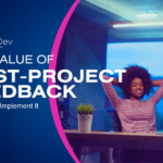 The Value of Post-Project Feedback and How to Implement It