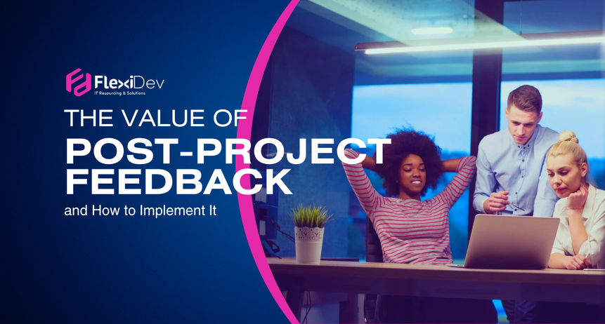 The Value of Post-Project Feedback and How to Implement It